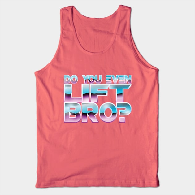 "Do You Even Lift Bro?" Tank Top by Lupa1214